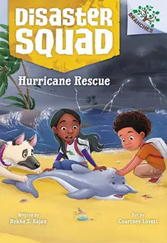 Disaster Squad: Hurricane Rescue by Rekha S. Rajan