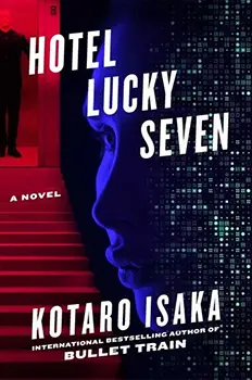 Hotel Lucky Seven by Kotaro Isaka