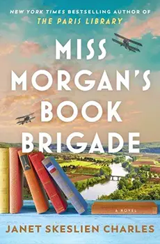 Miss Morgan's Book Brigade by Janet Skeslien Charles