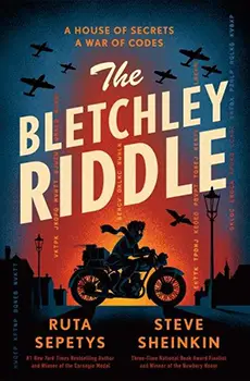 The Bletchley Riddle by Ruta Sepetys